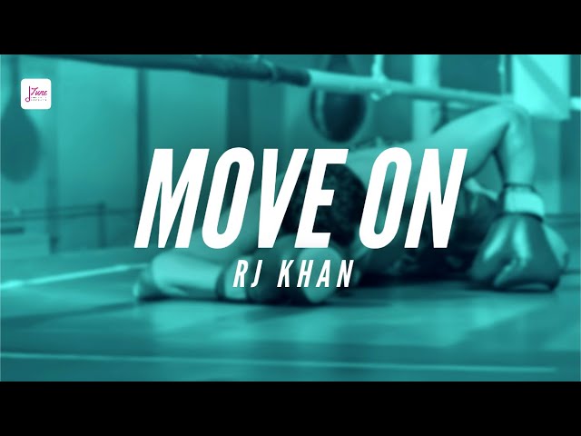 RJ Khan - Move On (Lyric Video)