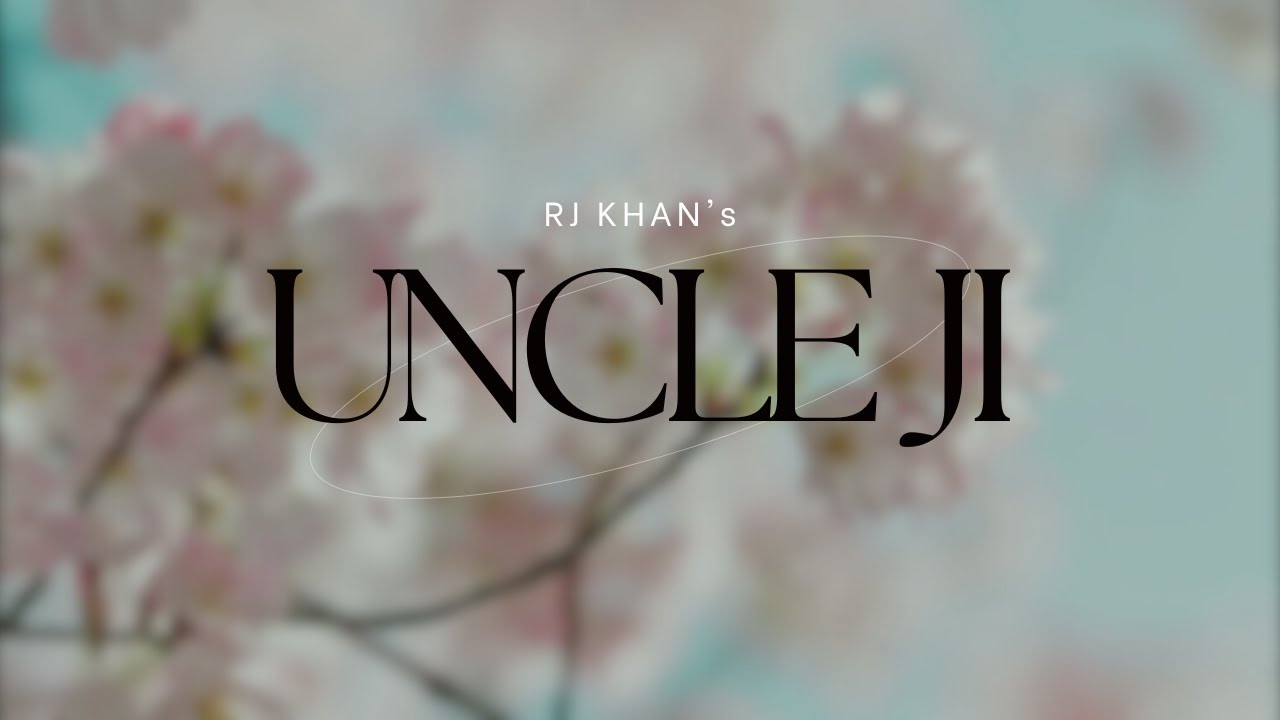 RJ Khan - Uncle Ji (Lyric Video)
